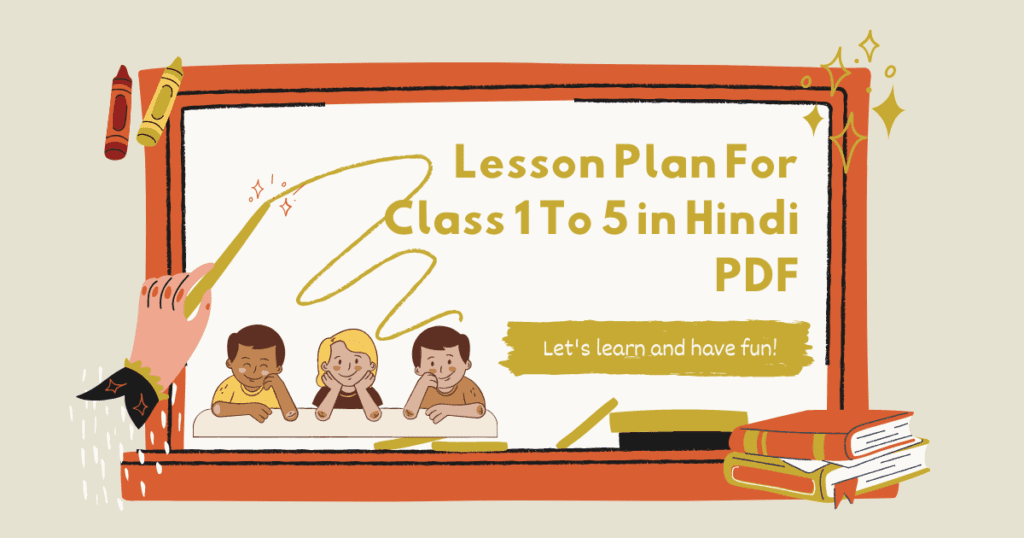 Lesson Plan For Class 1 To 5 in Hindi PDF